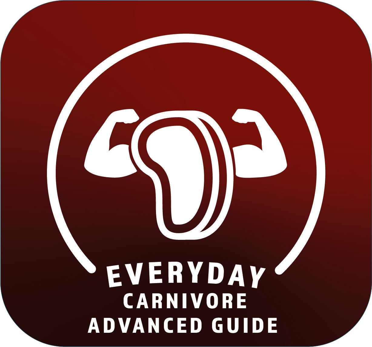 Advanced Guide to Becoming Carnivore: 90-Day Meal & Training Plan for Fat Loss & Muscle Gain